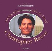 Cover of: Learning about courage from the life of Christopher Reeve