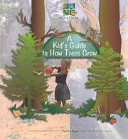 Cover of: A Kids Guide to How Trees Grow (Ayers, Patricia. Digging in the Dirt Series.)