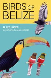 Cover of: Birds of Belize (Corrie Herring Hooks Series) | H. Lee Jones