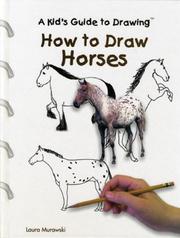 Cover of: How to Draw Horses (Murawski, Laura. Kid's Guide to Drawing.) by 