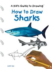 Cover of: How to draw sharks by Justin Lee
