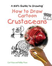 Cover of: How to draw cartoon crustaceans by Curt Visca
