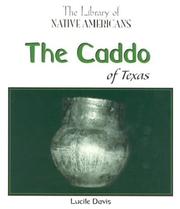 Cover of: The Caddo of Texas (The Library of Native Americans) by Lucile Davis
