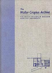 Cover of: Walter Gropius Archive | Busch-Reisinger Museum.