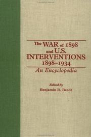 Cover of: The War of 1898 and U.S. interventions, 1898-1934 by Benjamin R. Beede, editor.