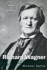 Cover of: Richard Wagner: A Guide to Research (Routledge Musical Bibliographies)