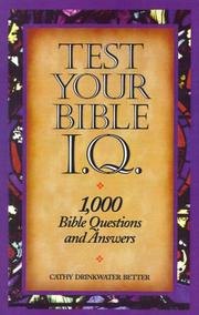 Cover of: Test Your Bible I.Q by Cathy Drinkwater Better