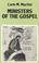 Cover of: Ministers of the Gospel