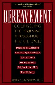 Cover of: Bereavement: Counseling the Grieving Throughout the Life Cycle (Continuum Counseling Series)