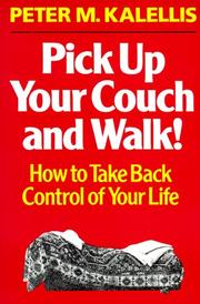 Cover of: Pick up your couch and walk!: how to take back control of your life