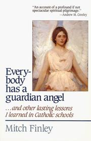 Cover of: Everybody Has A Guardian Angel by Mitch Finley
