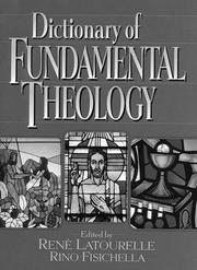 Cover of: Dictionary of fundamental theology: edited by René Latourelle, Rino Fisichella.