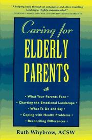 Cover of: Caring for elderly parents by Ruth Whybrow