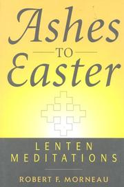 Cover of: Ashes to Easter by Robert F. Morneau