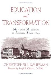 Cover of: Education and transformation: Marianist ministries in America since 1849