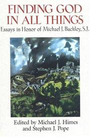 Cover of: Finding God In All Things: Essays in Honor of Michael J. Buckley, S.J.