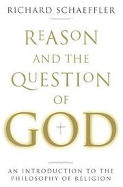 Cover of: Reason and the question of God: an introduction to the philosophy of religion