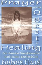 Cover of: Prayer and The Quest for Healing by Barbara Fiand