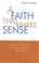 Cover of: A faith that makes sense