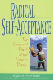 Radical self-acceptance by James M. McMahon