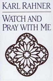 Cover of: Watch and Pray With Me by Karl Rahner