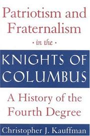 Cover of: Patriotism and Fraternalism in the Knights of Columbus