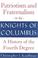 Cover of: Patriotism and Fraternalism in the Knights of Columbus