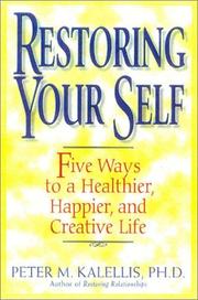 Cover of: Restoring Your Self: Five Ways to a Healthier, Happier, and Creative Life