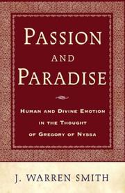 Cover of: Passion and Paradise: A Study of Theological Anthropology in Gregory of Nyssa