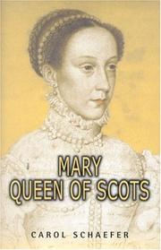 Cover of: Mary Queen of Scots by Carol Schaefer