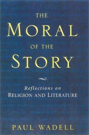 Cover of: The moral of the story: learning from literature about human and divine love