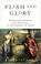 Cover of: Flesh and glory
