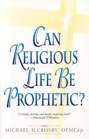 Cover of: Can religious life be prophetic? by Michael Crosby