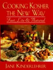 Cover of: Cooking kosher, the new way: fast, lite & natural