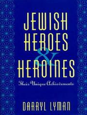 Cover of: Jewish heroes & heroines: their unique achievements