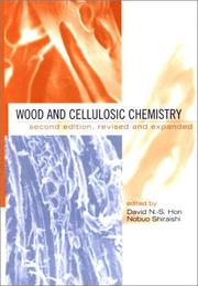 Cover of: Wood and cellulosic chemistry by edited by David N.-S. Hon, Nobuo Shiraishi.