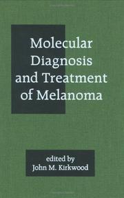 Cover of: Molecular diagnosis and treatment of melanoma