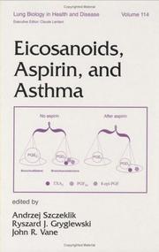 Cover of: Eicosanoids, aspirin, and asthma by edited by Andrzej Szczeklik, Ryszard J. Gryglewski, John R. Vane.
