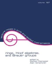 Rings, Hopf algebras, and Brauer groups by Week on Algebra and Algebraic Geometry (4th University of Antwerp and the Free University of Brussels)