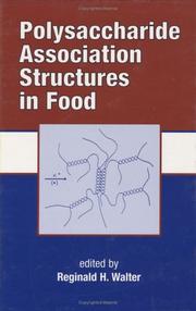 Cover of: Polysaccharide association structures in food by edited by Reginald H. Walter.