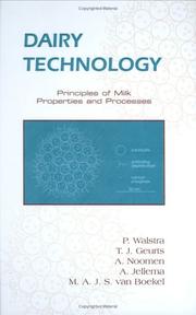Cover of: Dairy technology: principles of milk properties and processes