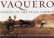 Cover of: Vaquero: Genesis of the Texas Cowboy