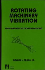 Cover of: Rotating Machinery Vibration: From Analysis to Troubleshooting (With Diskette) (Mechanical Engineering)