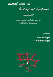 Cover of: Metal Ions in Biological Systems: Volume 37: Manganese and Its Role in Biological Processes (Metal Ions in Biological Systems)