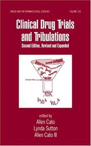 Cover of: Clinical Drug Trials and Tribulations, Second Edition, (Drugs and the Pharmaceutical Sciences)