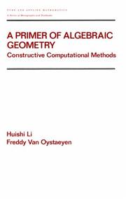 A primer of algebraic geometry by Huishi Li, Li, Huishi., Freddy Van Oystaeyen