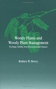 Cover of: Woody Plants and Woody Plant Management: Ecology: Safety, and Environmental ImPatt (Books in Soils, Plants, and the Environment)