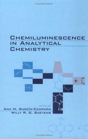 Cover of: Chemiluminescence in Analytical Chemistry | Ana M. Garcia-Campana