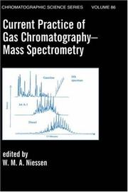 Cover of: Current Practice of Gas Chromatography-Mass Spectrometry (Chs Chromatographic Science)