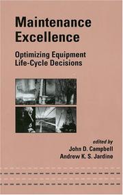 Cover of: Maintenance Excellence: Optimizing Equipment Life-Cycle Decisions (Mechanical Engineering (Marcell Dekker))